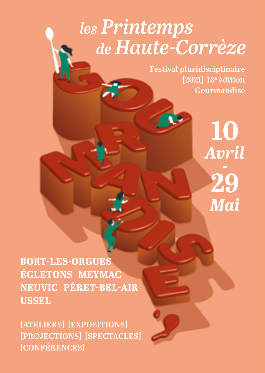 Les Printemps De Haute-Corrèze Festival Pluridisciplinaire [2021] 18E Édition Gourmandise 10 Avril - 29 Mai