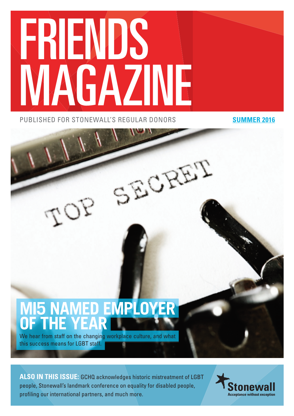 MI5 NAMED EMPLOYER of the YEAR We Hear from Staff on the Changing Workplace Culture, and What This Success Means for LGBT Staff