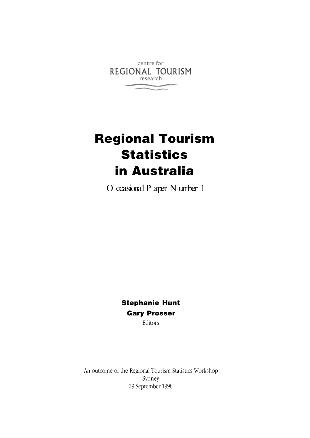 Regional Tourism Statistics in Australia Occasional Paper Number 1