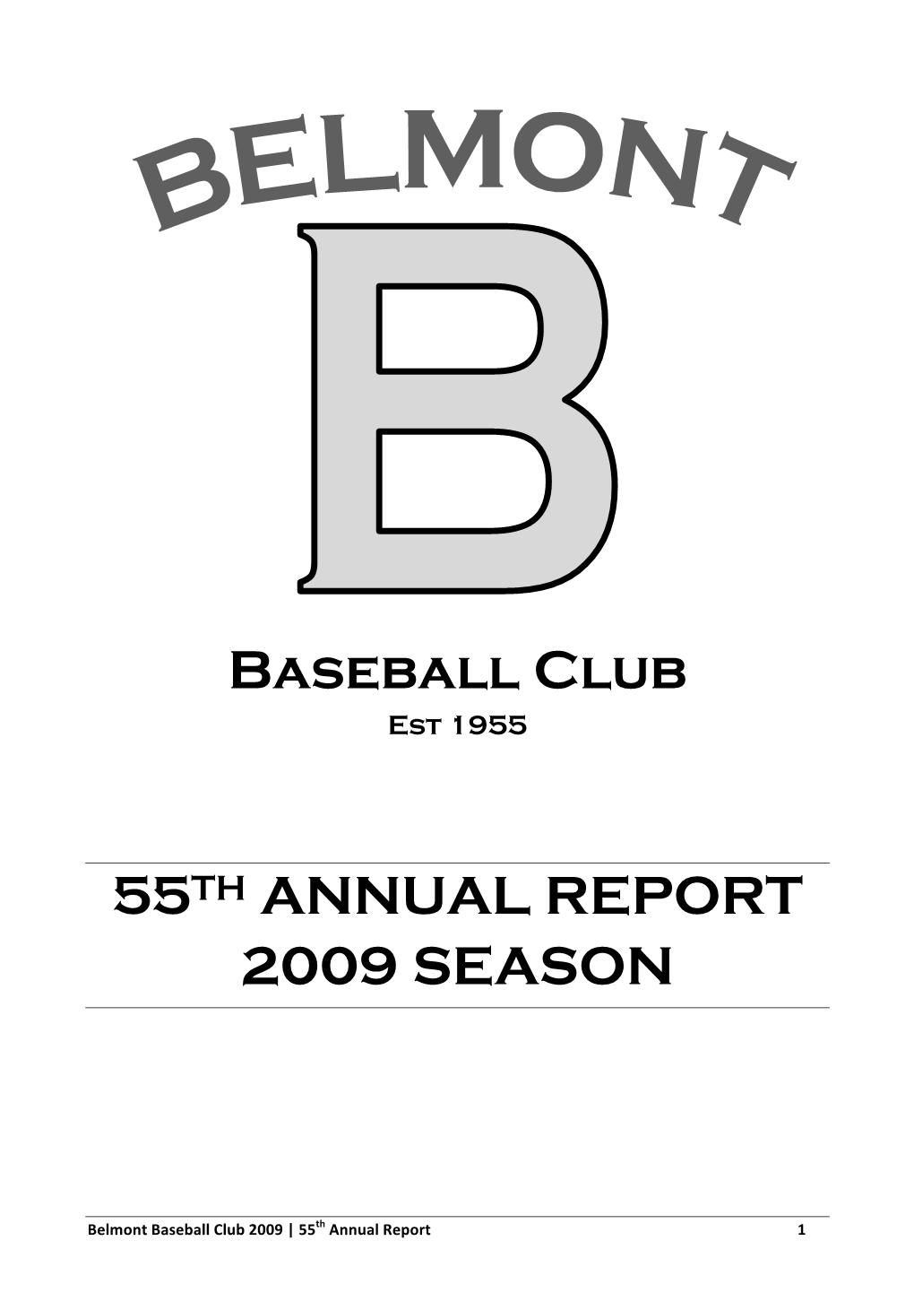 Baseball Club 55TH ANNUAL REPORT 2009 SEASON