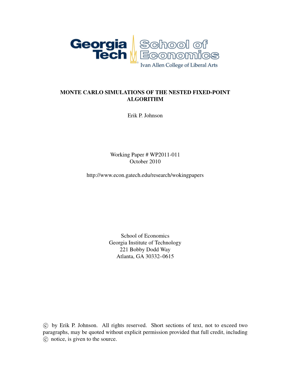 Monte Carlo Simulations of the Nested Fixed-Point Algorithm