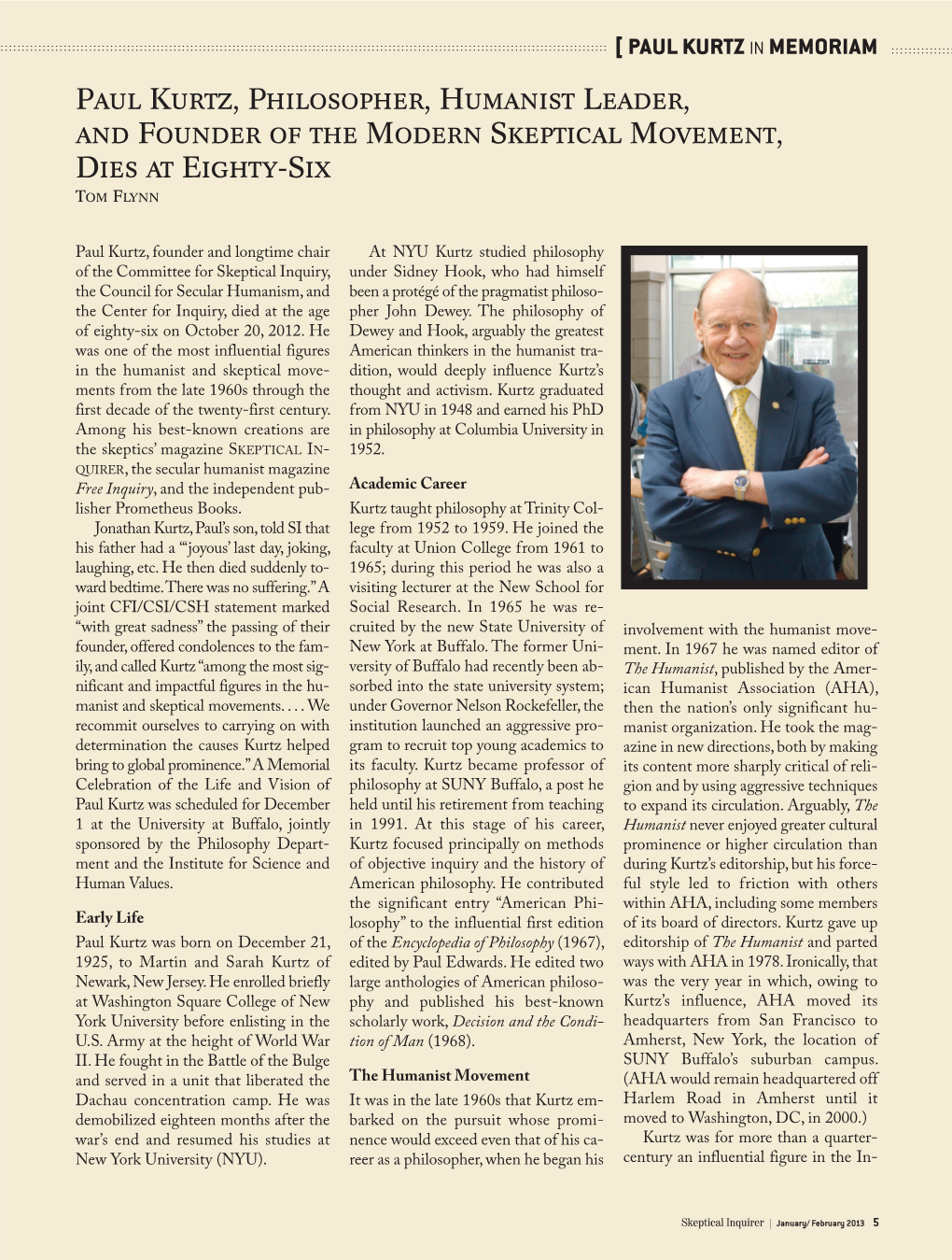 PAUL KURTZ in MEMORIAM Paul Kurtz, Philosopher, Humanist Leader, and Founder of the Modern Skeptical Movement, Dies at Eighty-Six TOM FLYNN