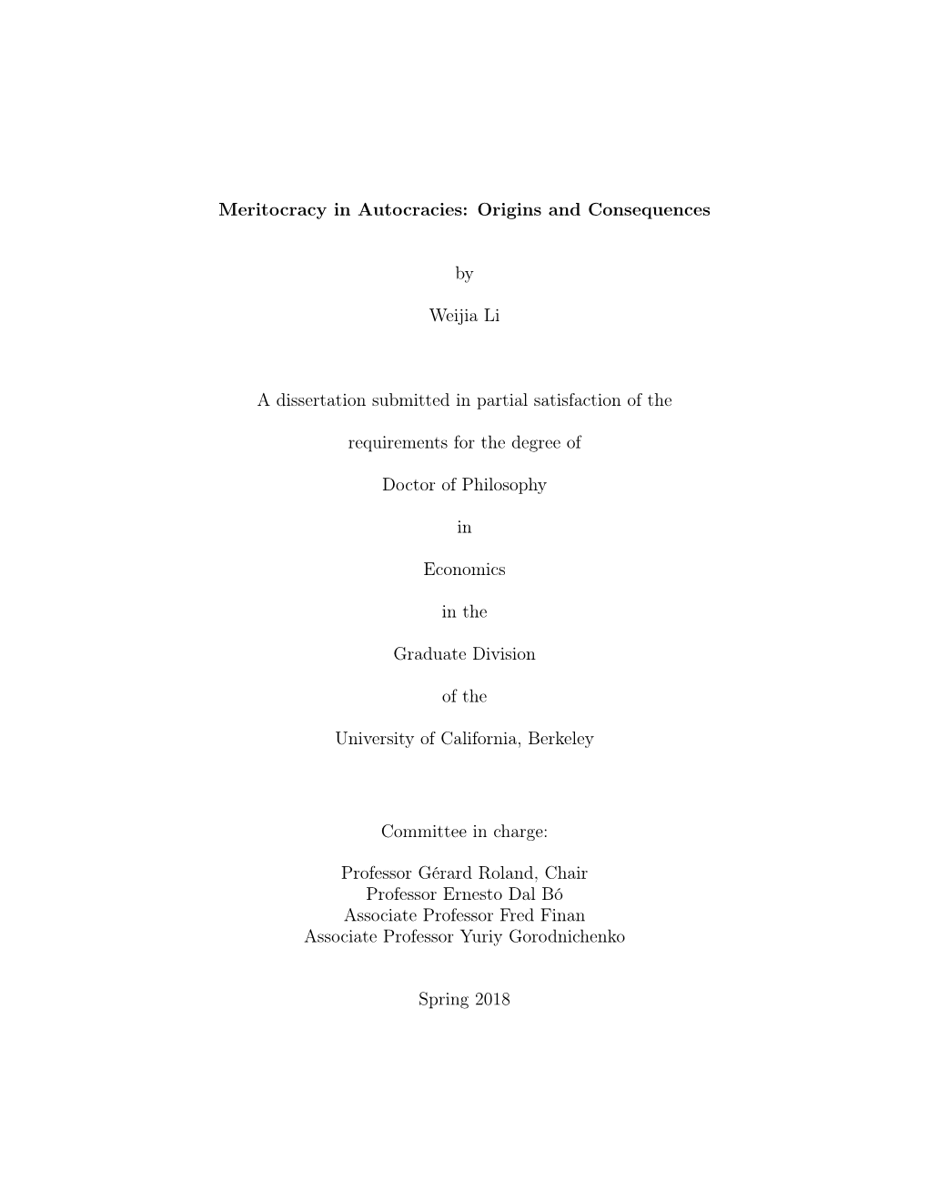 Meritocracy in Autocracies: Origins and Consequences by Weijia Li a Dissertation Submitted in Partial Satisfaction of the Requir