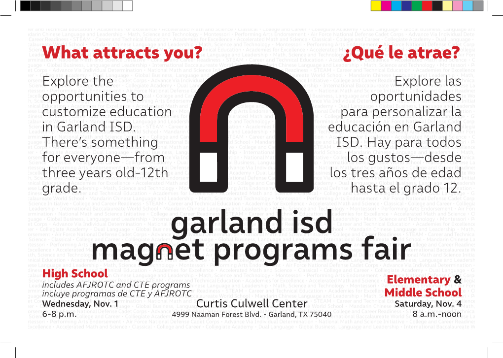 What Attracts You? ¿Qué Le Atrae? Explore the Explore Las Opportunities to Oportunidades Customize Education Para Personalizar La in Garland ISD