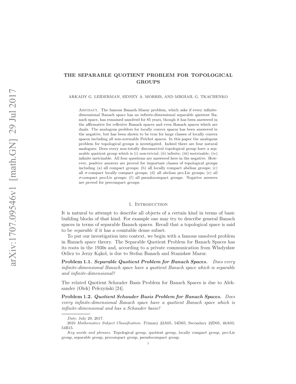 Arxiv:1707.09546V1 [Math.GN] 29 Jul 2017 Ru,Sprbegop Rcmatgop Suoopc G Pseudocompact Group, Precompact Group, Separable Group, 54B15