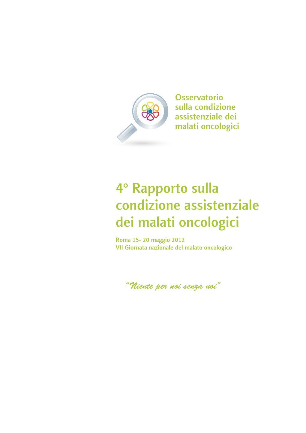 4° Rapporto Sulla Condizione Assistenziale Dei Malati Oncologici