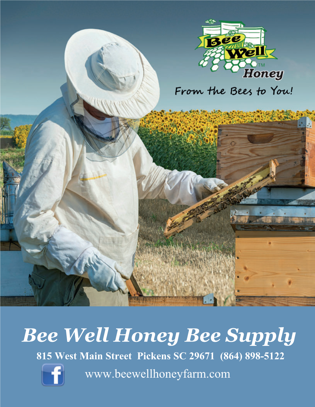 Bee Well Honey Bee Supply 815 West Main Street Pickens SC 29671 (864) 898-5122 the Bee Well Honey Story