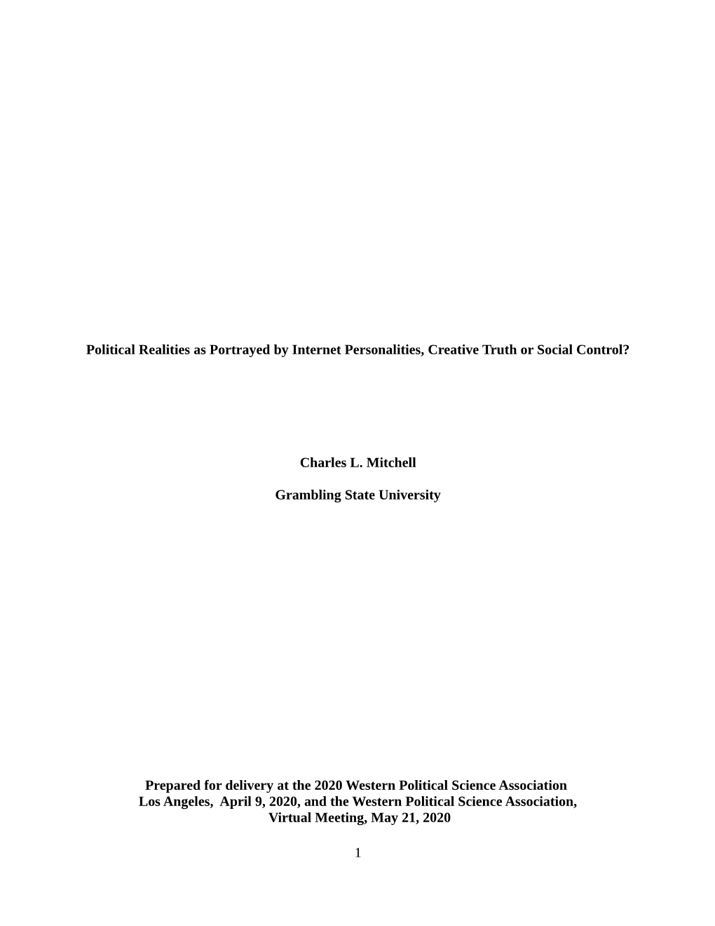 Political Realities As Portrayed by Internet Personalities, Creative Truth Or Social Control? Charles L. Mitchell Grambling Stat