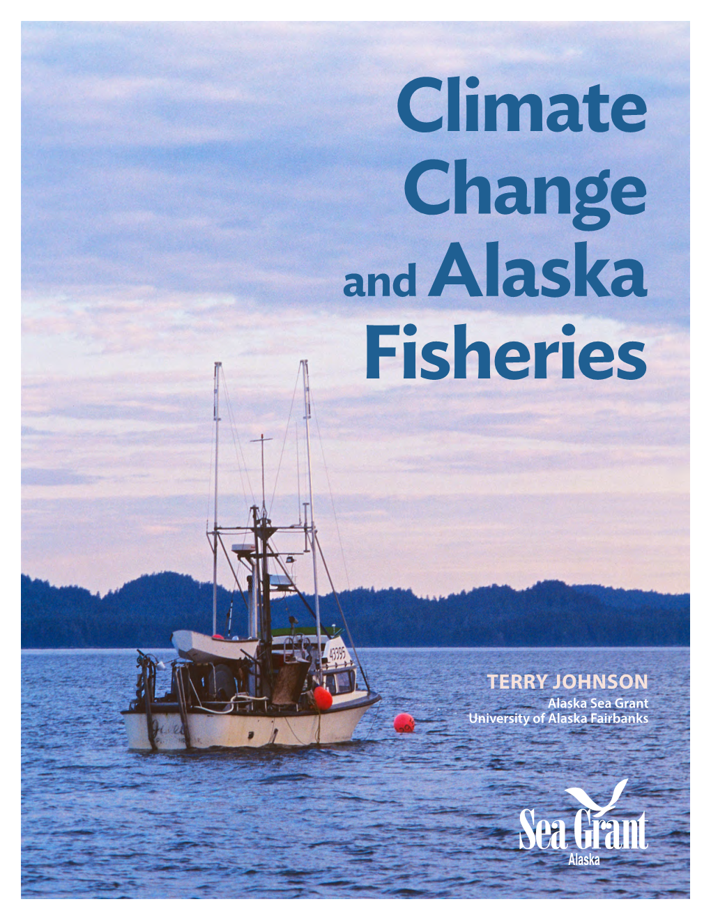 Climate Change and Fisheries: Policy, Trade and Sustainable Nal of Fisheries Management 22:852-862