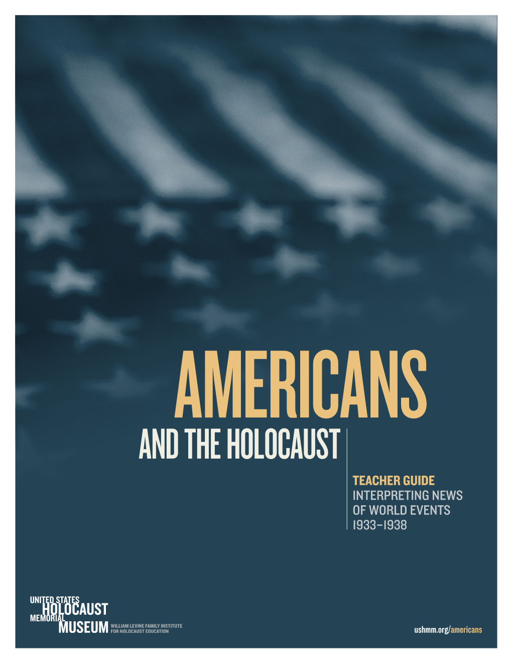 Americans and the Holocaust Teacher Guide Interpreting News of World Events 1933–1938