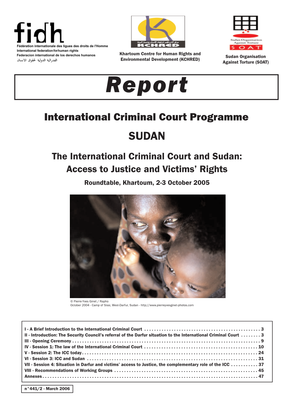 The International Criminal Court and Sudan: Access to Justice and Victims’ Rights Roundtable, Khartoum, 2-3 October 2005