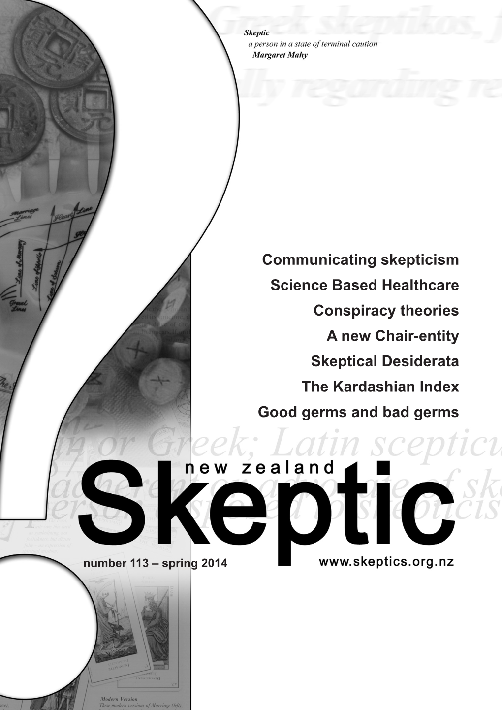 Communicating Skepticism Science Based Healthcare Conspiracy Theories a New Chair-Entity Skeptical Desiderata the Kardashian Index Good Germs and Bad Germs