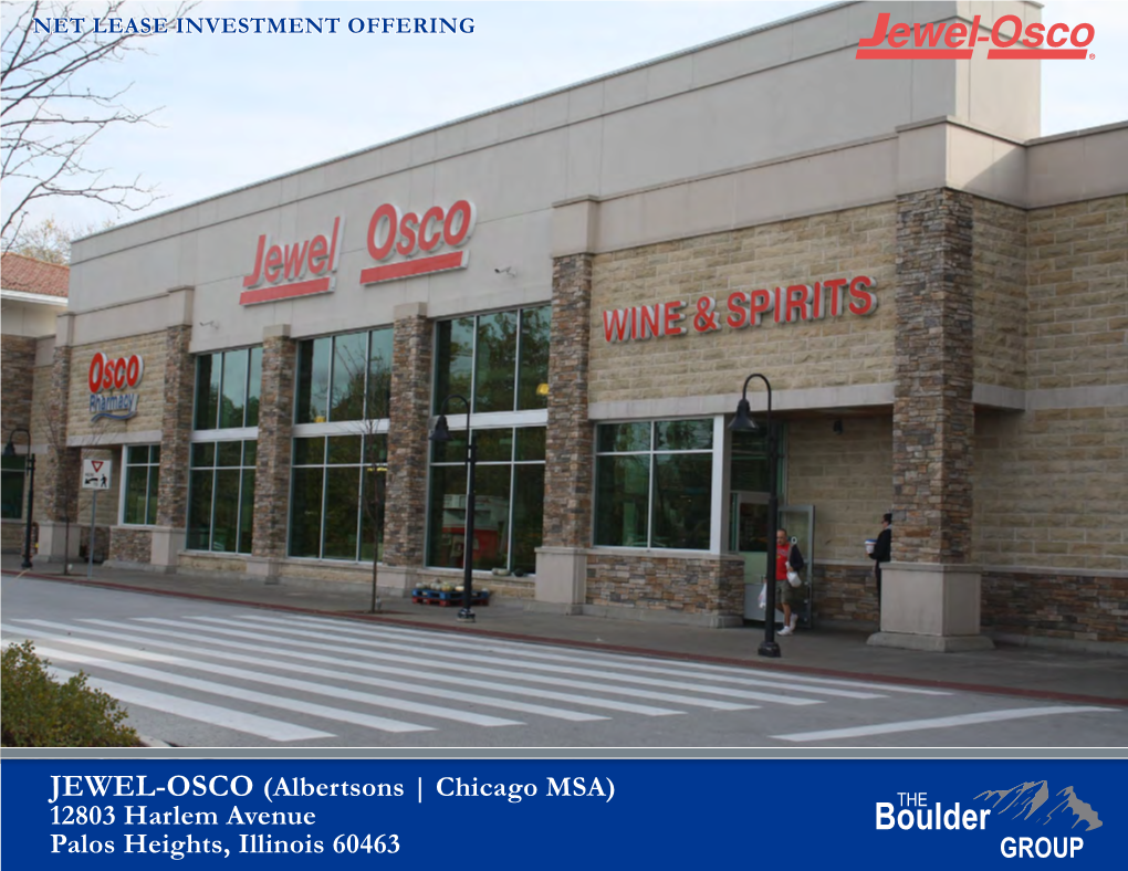 JEWEL-OSCO (Albertsons | Chicago MSA) 12803 Harlem Avenue Palos Heights, Illinois 60463 TABLE of CONTENTS