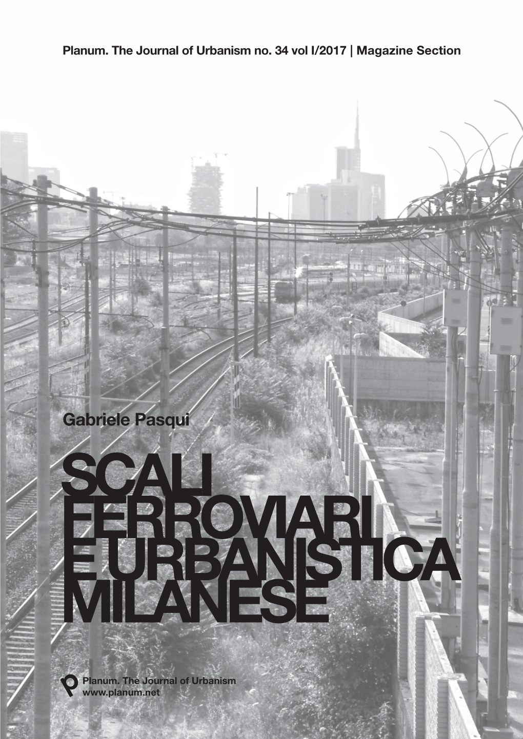 SCALI FERROVIARI E URBANISTICA MILANESE Gabriele Pasqui