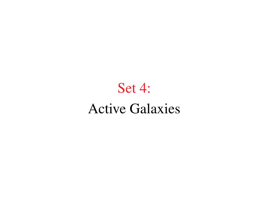 Set 4: Active Galaxies