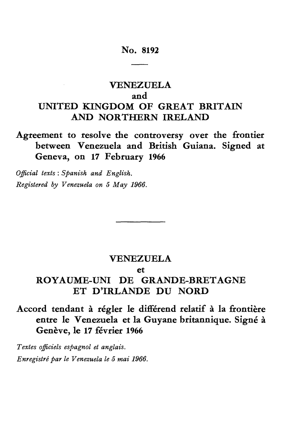 VENEZUELA and UNITED KINGDOM of GREAT BRITAIN and NORTHERN IRELAND Agreement to Resolve the Controversy Over the Frontier Between Venezuela and British Guiana