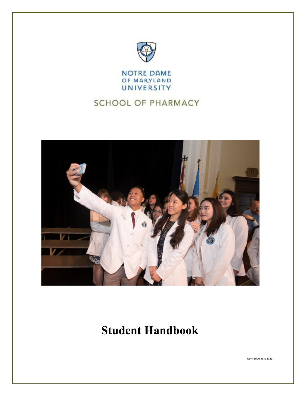 Pharmacy Student Handbook, 2) School of Pharmacy Catalog, 3) University Residence Life Handbook D