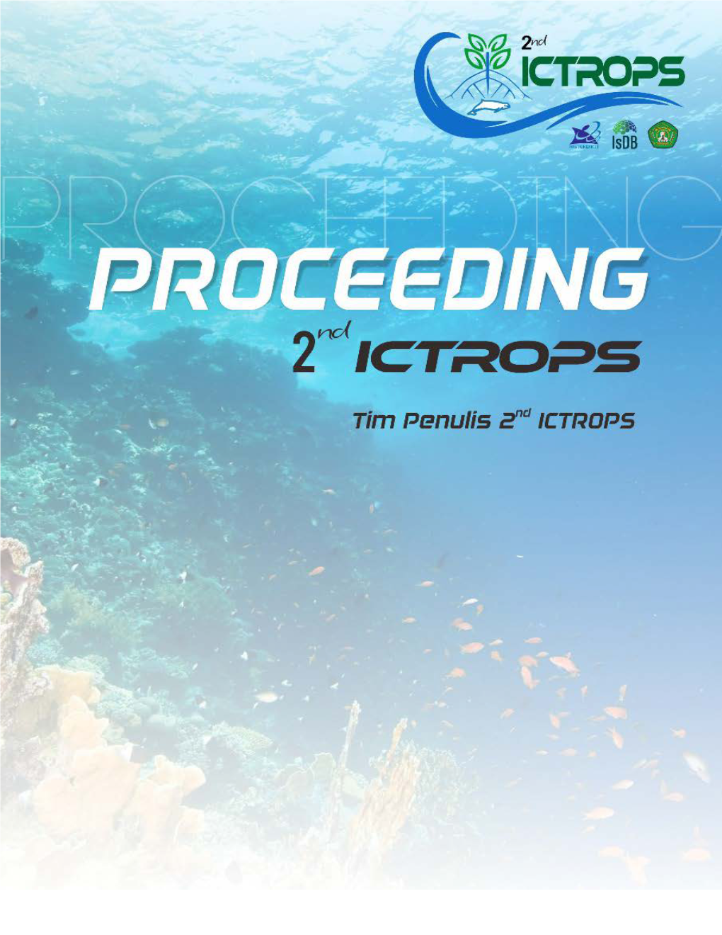 ICTROPS Balikpapan, 26-27 Agustus 2018 "Towards Sustainable Tropical Marine: a Holistic Approach for Welfare Development of Indonesia"