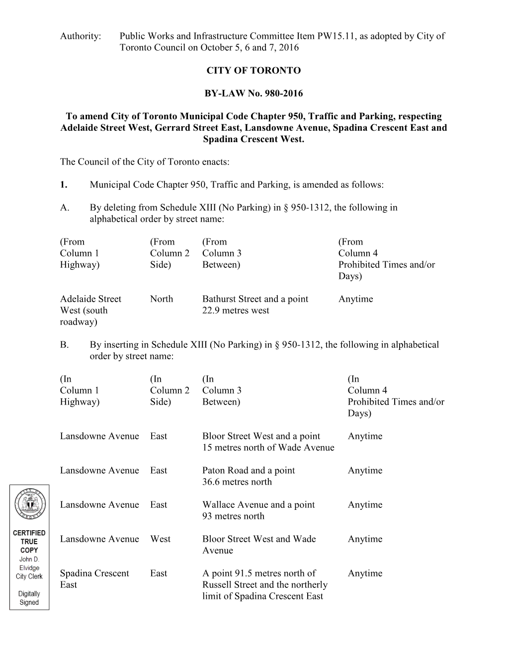 Authority: Public Works and Infrastructure Committee Item PW15.11, As Adopted by City of Toronto Council on October 5, 6 and 7, 2016