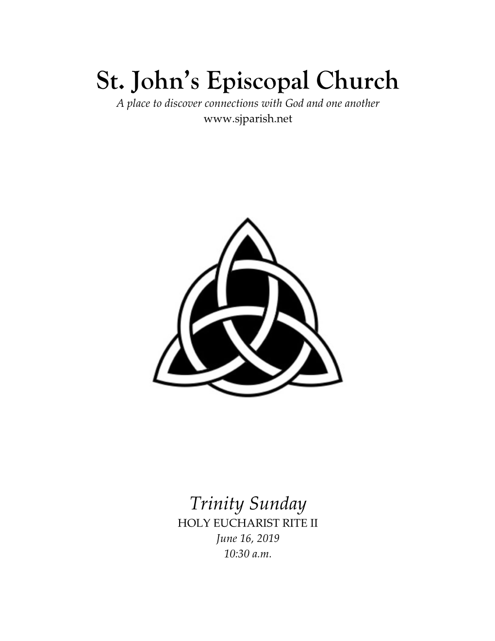 Trinity Sunday HOLY EUCHARIST RITE II June 16, 2019 10:30 A.M