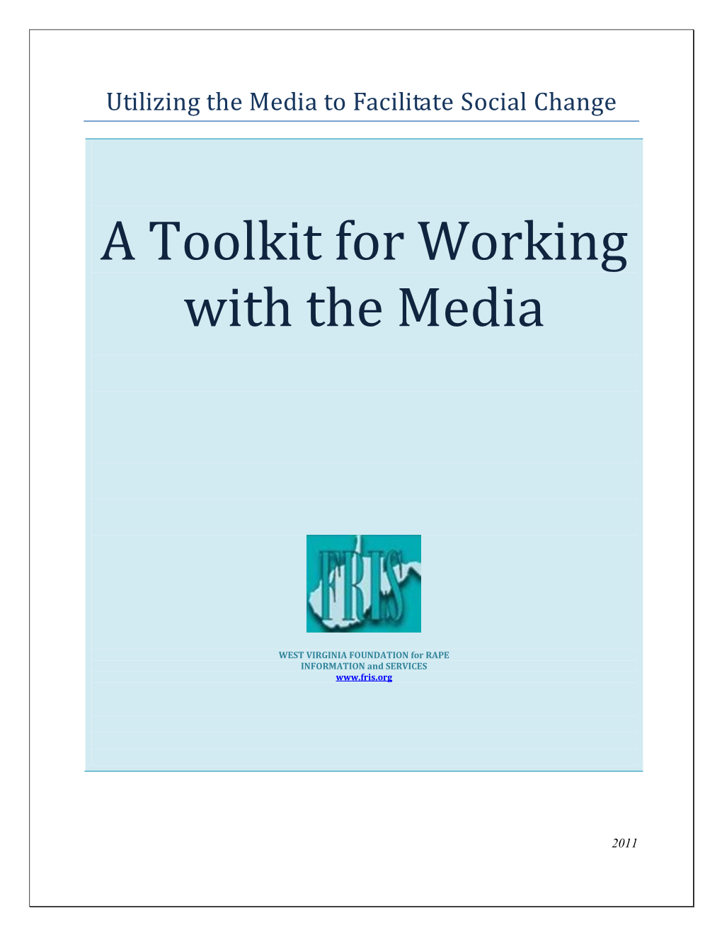 A Toolkit for Working with the Media