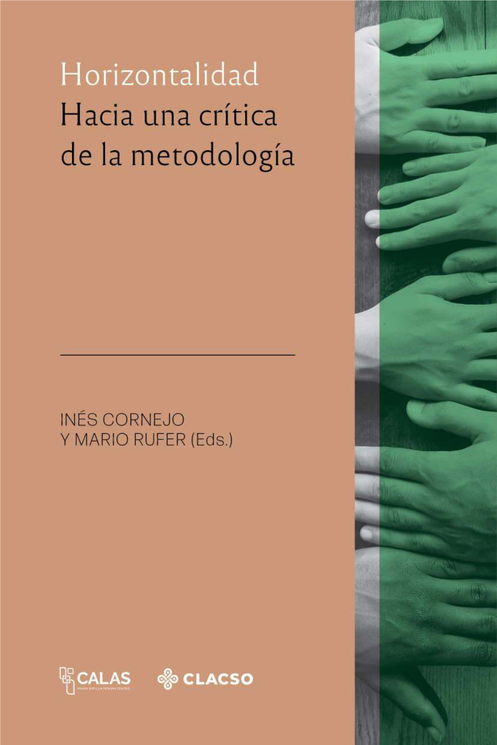 Horizontalidad Horizontalidad : Hacia Una Crítica De La Metodología / Inés Cornejo