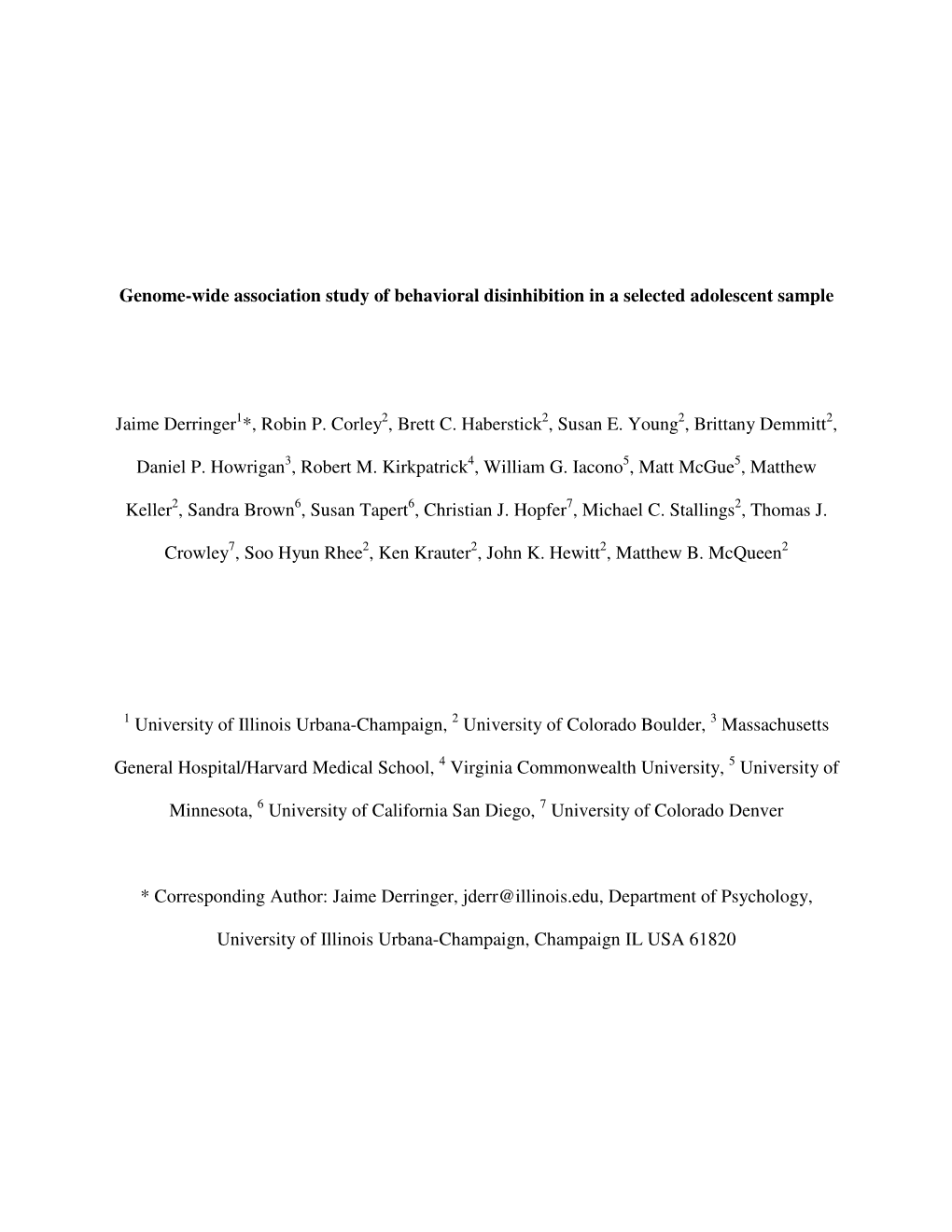 Genome-Wide Association Study of Behavioral Disinhibition in a Selected Adolescent Sample Jaime Derringer *, Robin P. Corley