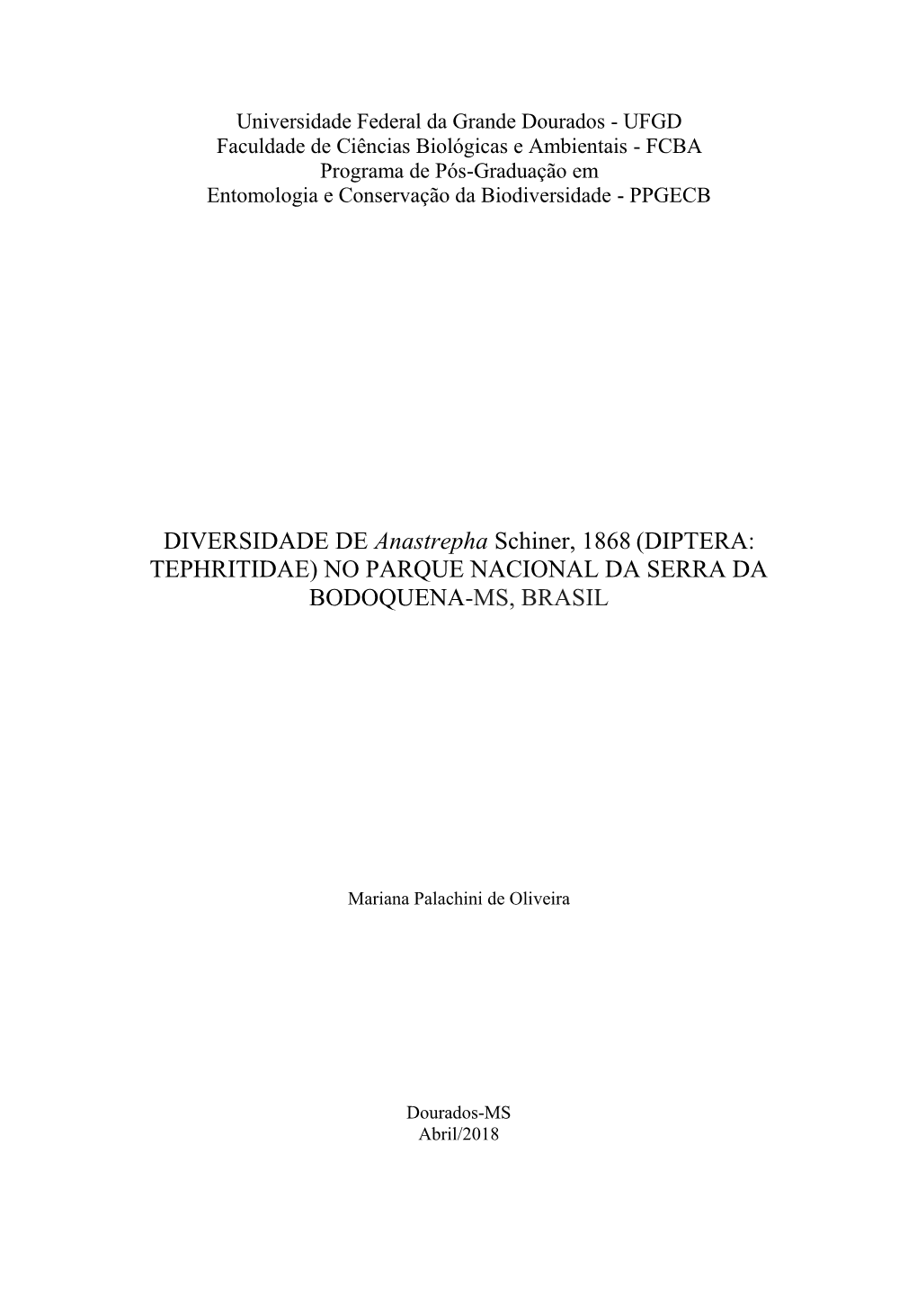 DIVERSIDADE DE Anastrepha Schiner, 1868 (DIPTERA: TEPHRITIDAE) NO PARQUE NACIONAL DA SERRA DA BODOQUENA-MS, BRASIL