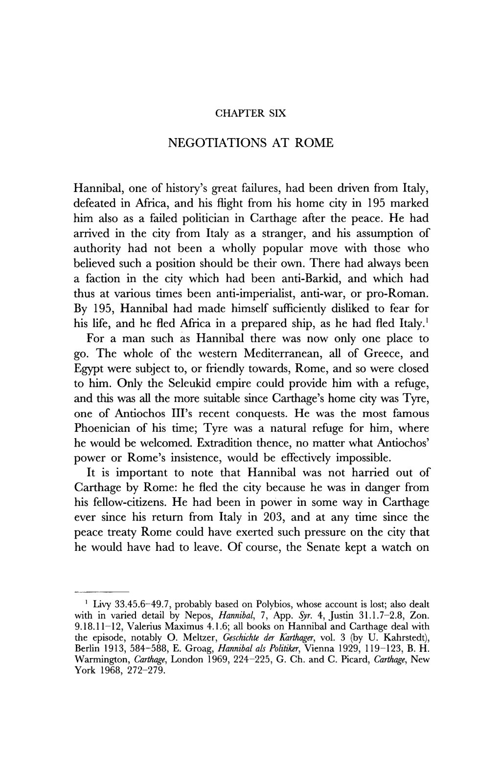 NEGOTIATIONS at ROME Hannibal, One of History's Great Failures, Had Been Driven from Italy, Defeated in Mrica, and His Flight Fr