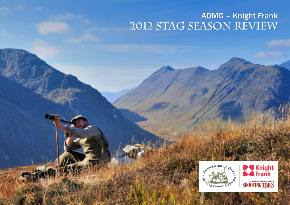 Stag Season Review 2012 Scottish Stag Review Tony Jackson High-Quality Deer and Good Weather Made the 2012 Season the Best in Several Years