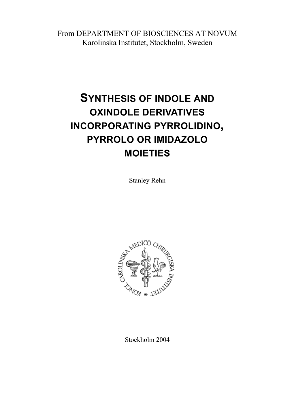 Synthesis of Indole and Oxindole Derivatives Incorporating Pyrrolidino, Pyrrolo Or Imidazolo Moieties