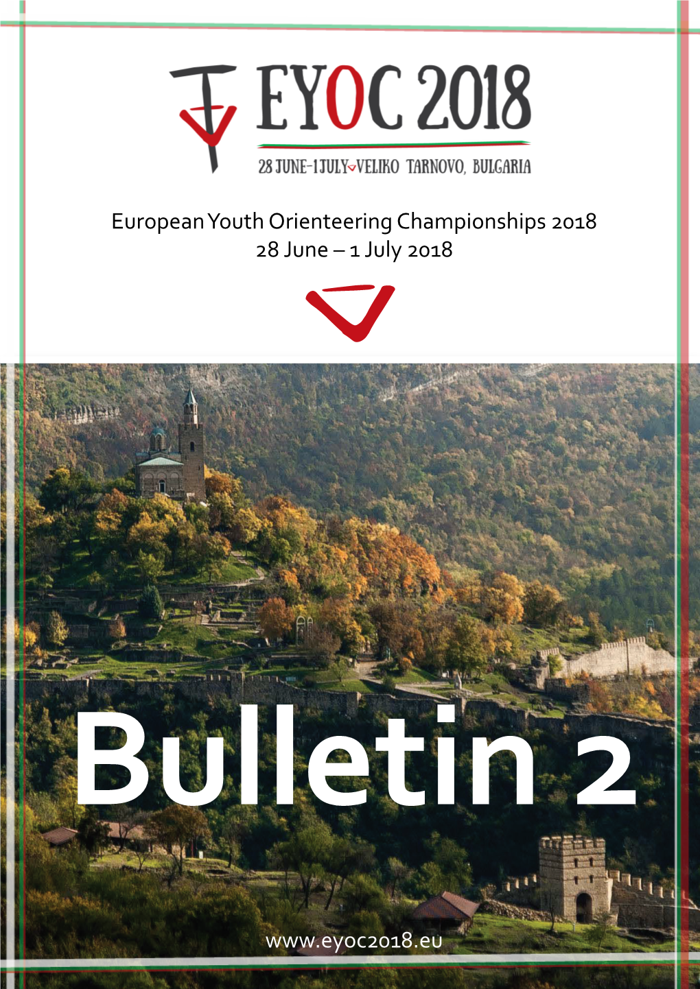 European Youth Orienteering Championships 2018 28 June – 1 July 2018