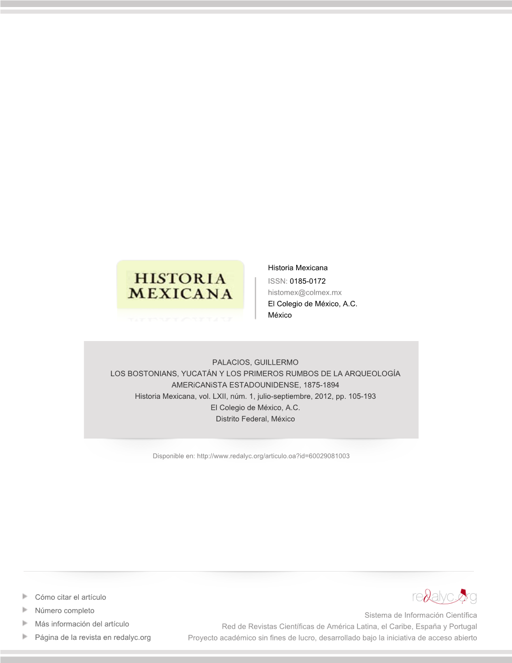 LOS BOSTONIANS, YUCATÁN Y LOS PRIMEROS RUMBOS DE LA ARQUEOLOGÍA Americanista ESTADOUNIDENSE, 1875-1894 Historia Mexicana, Vol