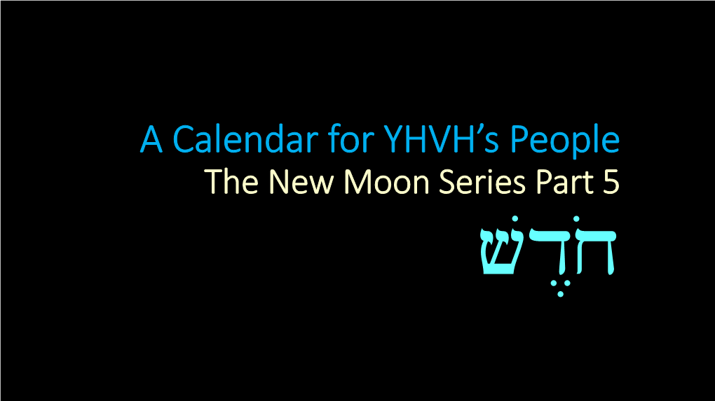 A Calendar for YHVH's People