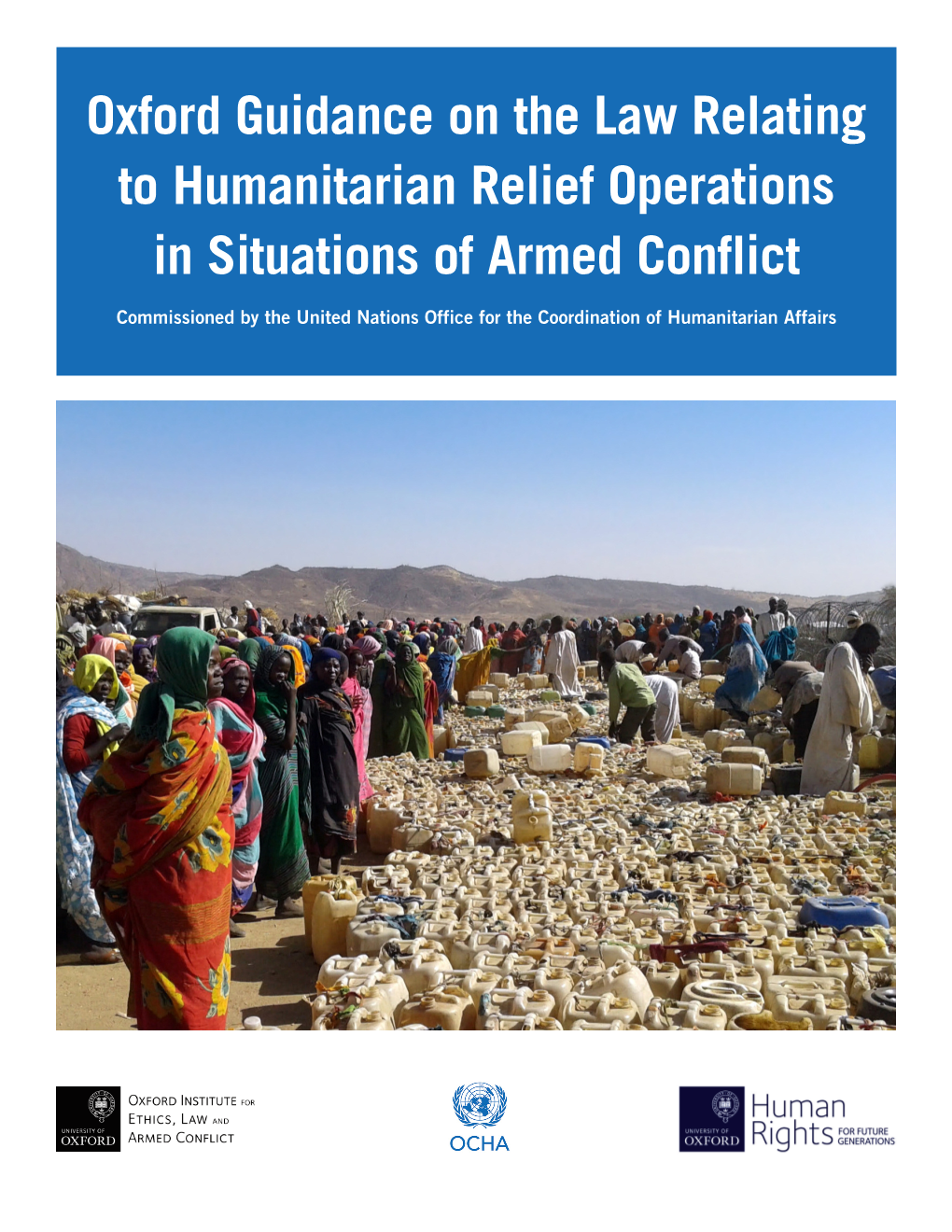 Oxford Guidance on the Law Relating to Humanitarian Relief Operations in Situations of Armed Conflict