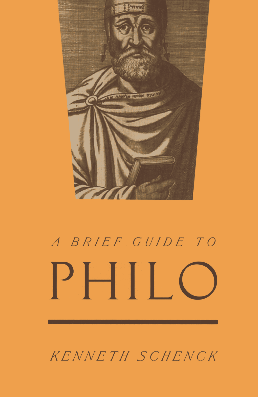 A Brief Guide to Philo Other Books by Kenneth Schenck from Westminster John Knox Press