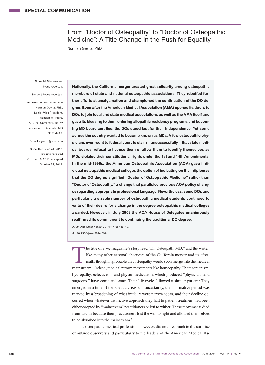 From “Doctor of Osteopathy” to “Doctor of Osteopathic Medicine”: a Title Change in the Push for Equality Norman Gevitz, Phd