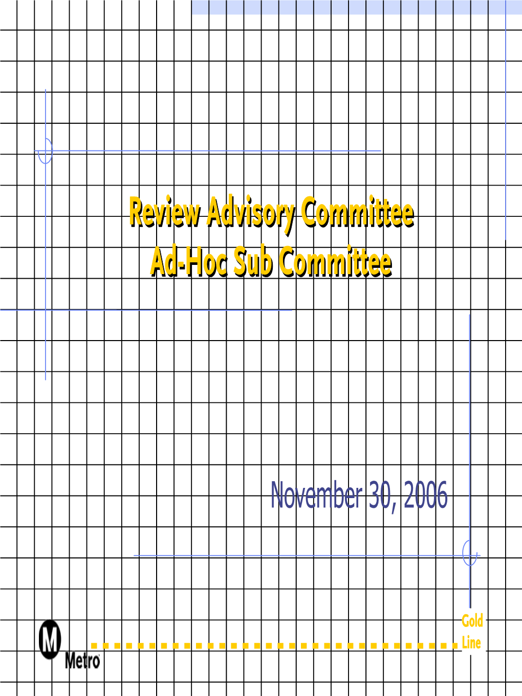 Ad-Hoc Sub Committee Convened for the First Time on February 23, 2006