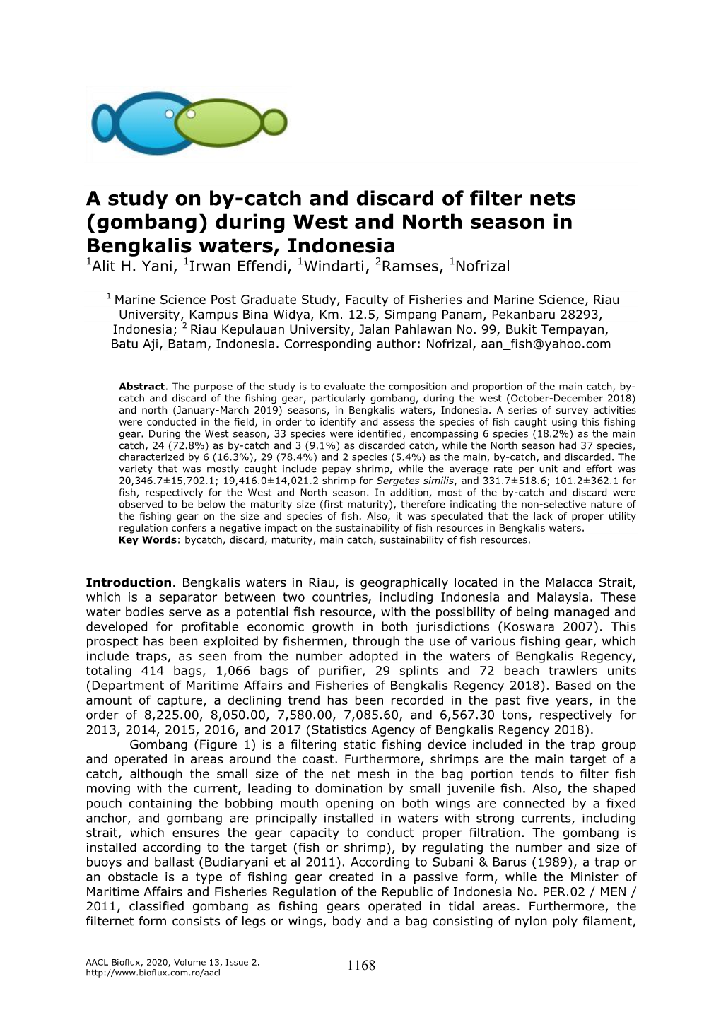 A Study on By-Catch and Discard of Filter Nets (Gombang) During West and North Season in Bengkalis Waters, Indonesia 1Alit H