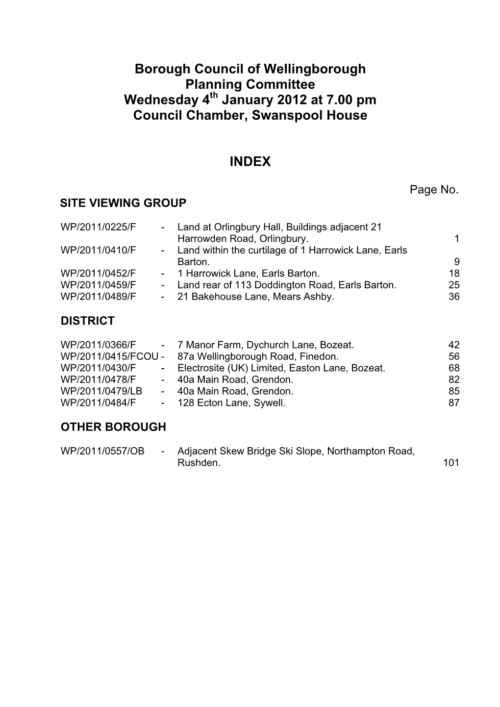 Borough Council of Wellingborough Planning Committee Wednesday 4Th January 2012 at 7.00 Pm Council Chamber, Swanspool House