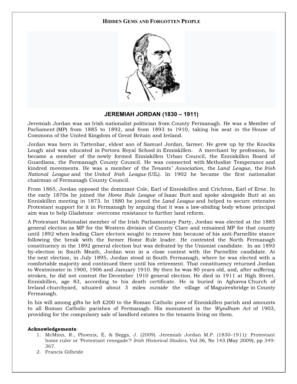 JEREMIAH JORDAN (1830 – 1911) Jeremiah Jordan Was an Irish Nationalist Politician from County Fermanagh