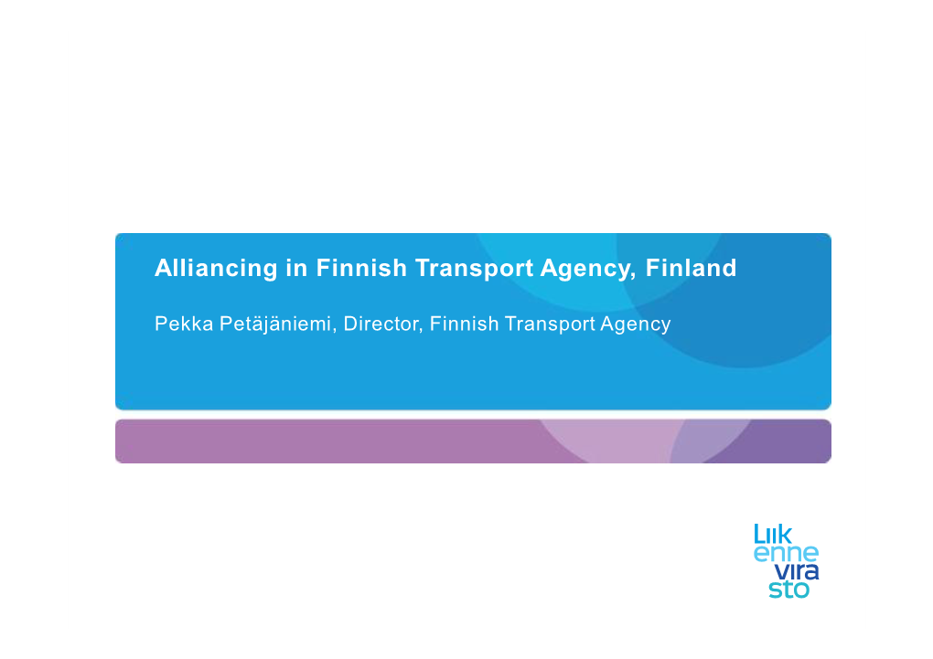 Alliancing in Finnish Transport Agency, Finland