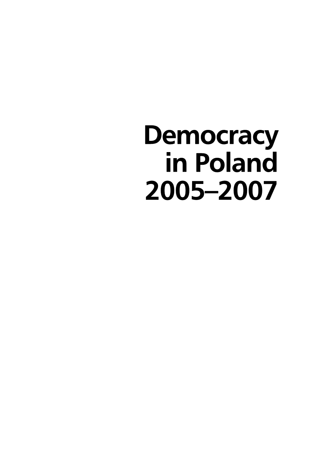 De Mo C Ra Cy in Po Land 2005–2007