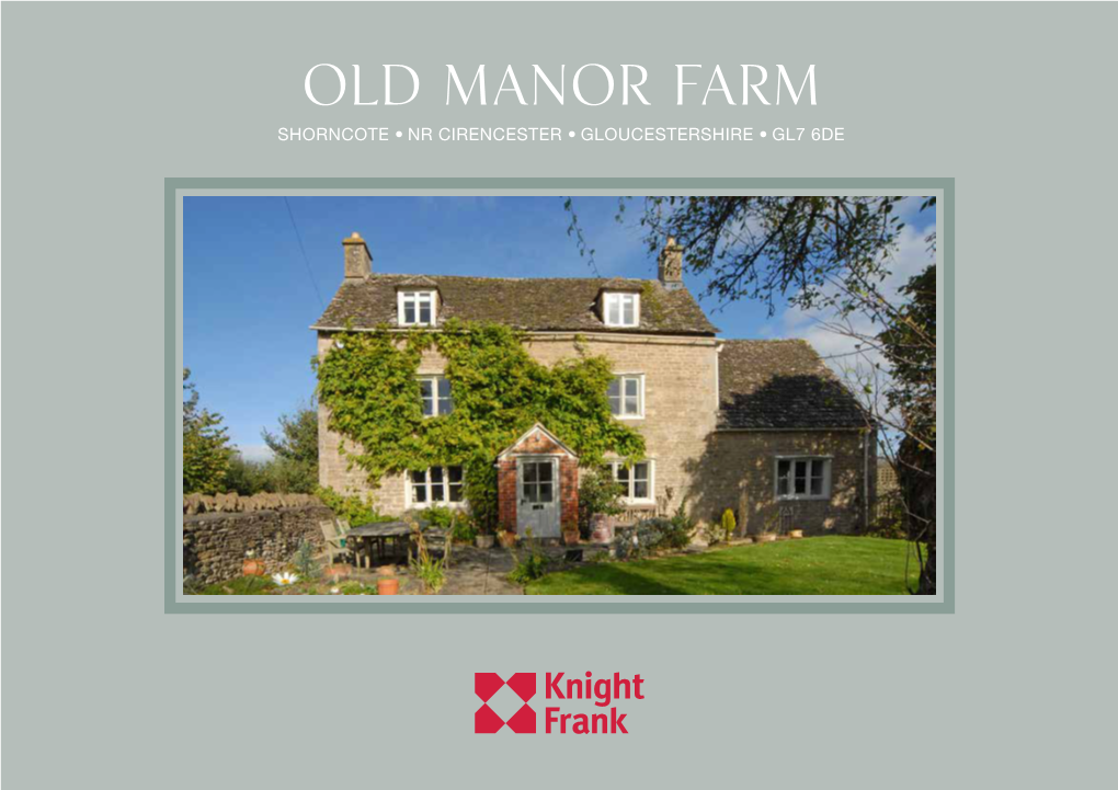 Old Manor Farm Shorncote • Nr Cirencester • Gloucestershire • Gl7 6De Old Manor Farm