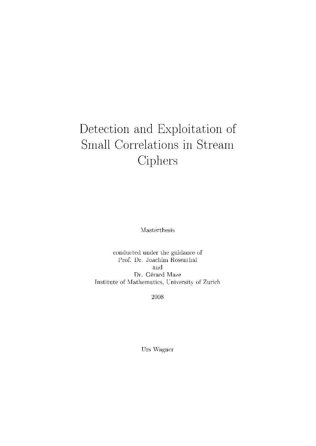 Detection and Exploitation of Small Correlations in Stream Ciphers