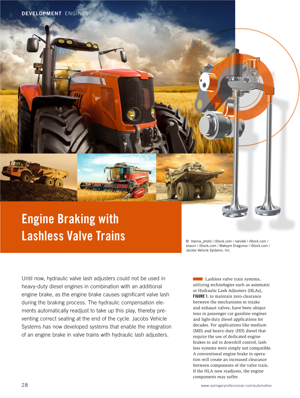 Engine Braking with Lashless Valve Trains