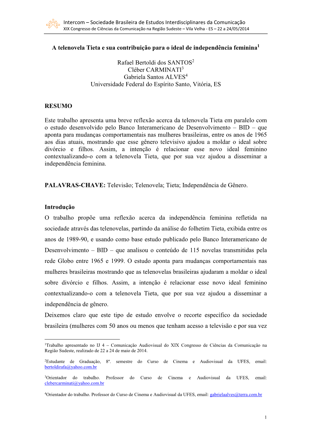 A Telenovela Tieta E Sua Contribuição Para O Ideal De Independência Feminina1 Rafael Bertoldi Dos SANTOS2 Cléber CARMINATI3