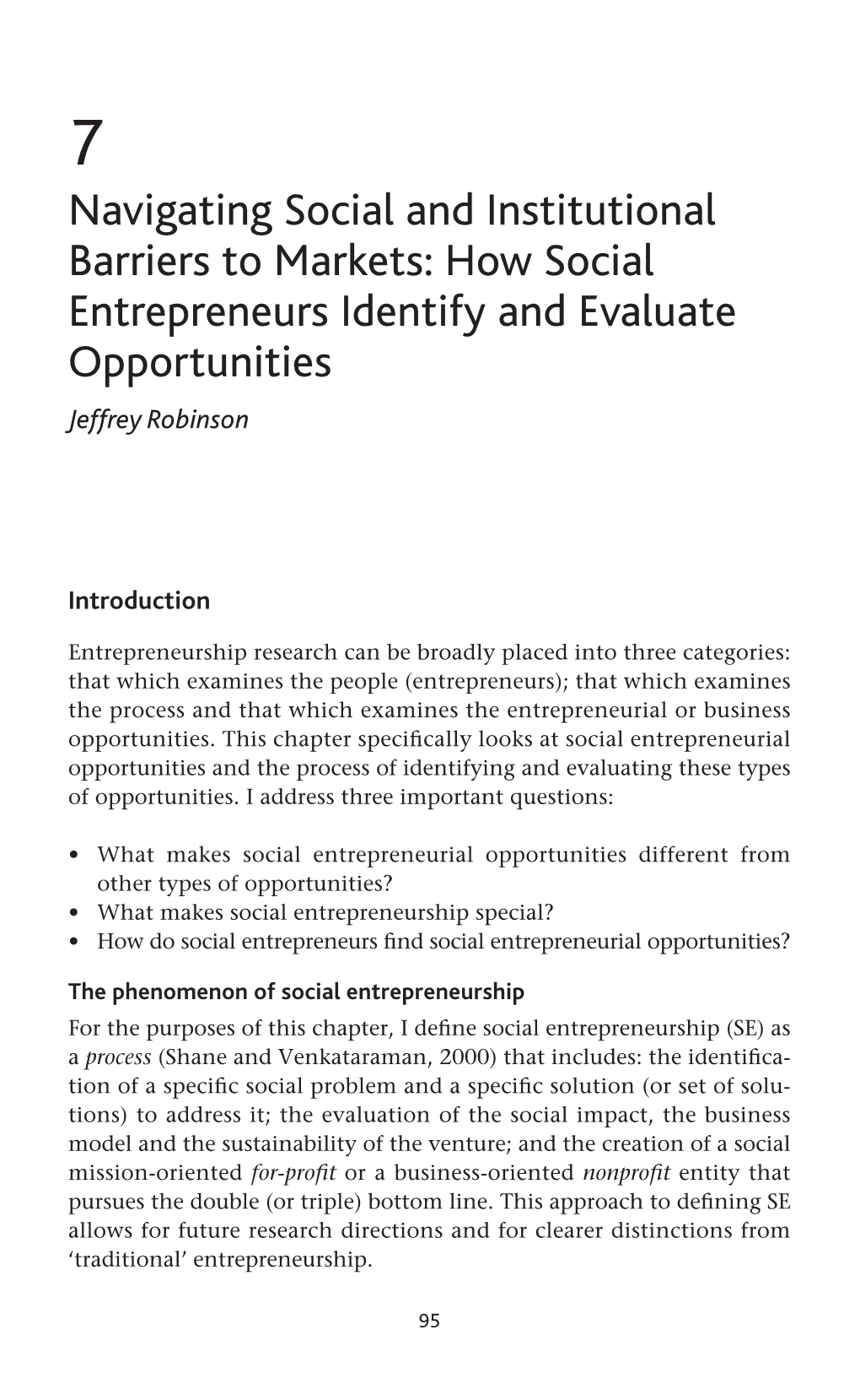 Navigating Social and Institutional Barriers to Markets: How Social Entrepreneurs Identify and Evaluate Opportunities Jeffrey Robinson