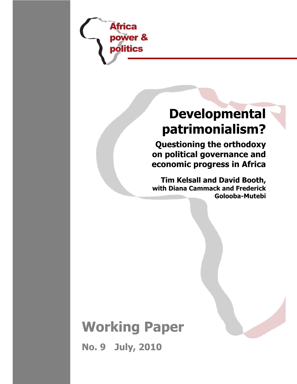 Developmental Patrimonialism? Questioning the Orthodoxy on Political Governance and Economic Progress in Africa