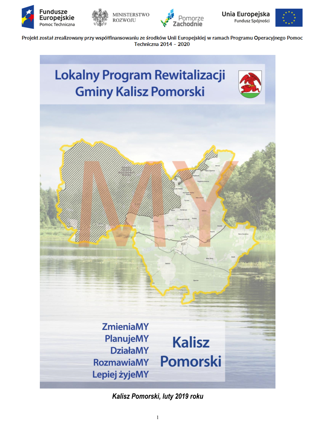 Lokalny Program Rewitalizacji Gminy Kalisz Pomorski Na Lata 2017-2023 Został Przygotowany Przez Zespół Badawczy Konsorcjum Firm 4CS Sp